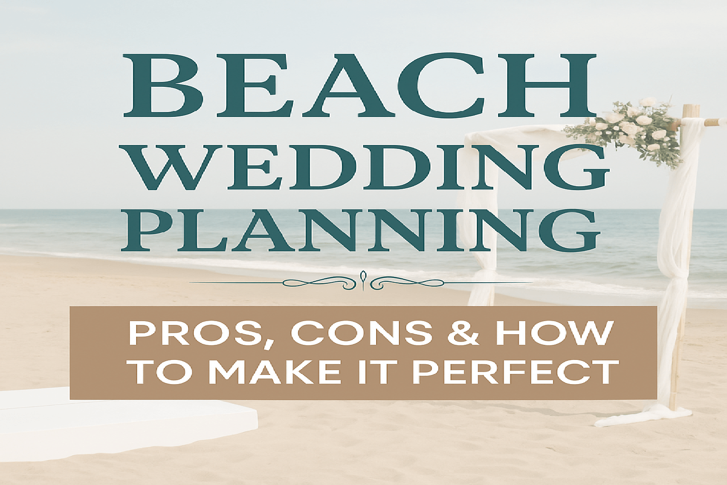 Planning a Beach Wedding: What You Need to Know